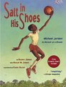 Salt in His Shoes Michael Jordan in Pursuit of a Dream