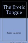 The erotic tongue A sexual lexicon