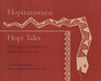 Hopitutuwutsi  Hopi tales  a bilingual collection of Hopi Indian stories