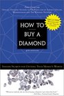 How to Buy a Diamond Insider Secrets for Getting Your Money's Worth
