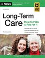 LongTerm Care How to Plan  Pay for It