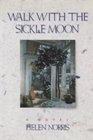 Walk With the Sickle Moon