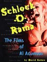 SCHLOCKORAMA The Films of Al Adamson