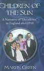 Children of the Sun A Narrative of Decadence in England After 1918