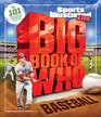 Big Book of Who Baseball The 101 Stars Every Fan Needs to Know