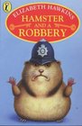 Hamster and a Robbery