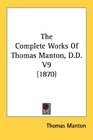 The Complete Works Of Thomas Manton DD V9