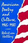 American Poetry and Culture 19451980