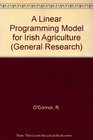 A Linear Programming Model for Irish Agriculture