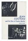 Jean Cocteau and His Films of Orphic Identity
