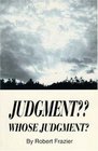 Judgment Whose Judgment