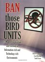 Ban Those Bird Units 15 Models for Teaching and Learning in Informationrich and Technologyrich Environments