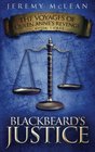 Blackbeard's Justice: Book 3 of: The Voyages of Queen Anne's Revenge (Volume 3)
