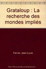 Grataloup La recherche des mondes implies