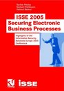 ISSE 2005 Securing Electronic Business Processes Highlights of the Information Security Solutions Europe 2005 Conference