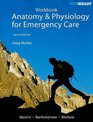 Student Workbook for Anatomy  Physiology for Emergency Care