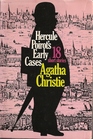 Hercule Poirot's Early Cases (Hercule Poirot, Bk 38) (aka: Poirot's Early Cases)