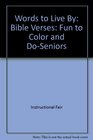 Words to Live By Bible Verses Fun to Color and DoSeniors