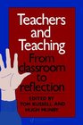 Teachers And Teaching From Classroom To Reflection
