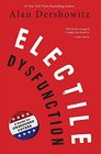 Electile Dysfunction A Guide for Unaroused Voters