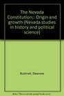 The Nevada Constitution Origin and growth