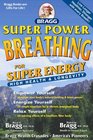 Super Power Breathing 22nd Edition For Super Energy High Health  Longevity