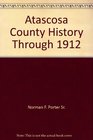 Atascosa County History Through 1912