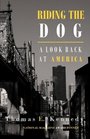 Riding the Dog A Look Back at America