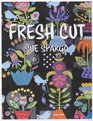 Sue Spargo Fresh Cut