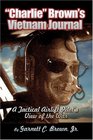 Charlie Brown's Vietnam Journal A Tactical Airlift Pilot's View of the War