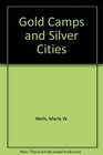 Gold Camps and Silver Cities