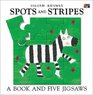 Spots and Stripes A Book and Five Jigsaws