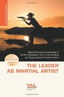 The Leader as Martial Artist