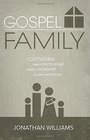 Gospel Family Cultivating Family Discipleship Family Worship  Family Missions
