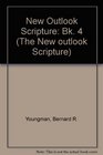 New Outlook Scripture Bk 4