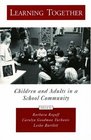 Learning Together: Children and Adults in a School Community (Psychology)
