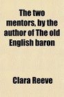 The two mentors by the author of The old English baron