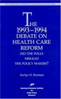 The 19931994 Debate on Health Care Reform Did the Polls Mislead The Policy Makers