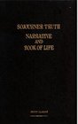Narrative of Sojourner Truth A bondswoman of olden time emancipated by the New York Legislature in the early part of the present century with a history  drawn from her Book of life