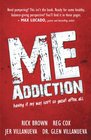 ME Addiction having it my way isn't so great after all