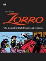 Alex Toth's Zorro The Complete Dell Comics Adventures