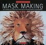 Mask Making Get Started in a New Craft with Easytofollow Projects for Beginners
