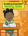 Building Essential Writing Skills Grade 3