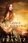 Love's Reckoning (Ballantyne Legacy, Bk 1)