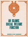 An Islamic Social Welfare Function