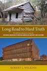 Long Road to Hard Truth The 100 Year Mission to Create the National Museum of African American History and Culture