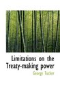 Limitations on the Treatymaking power
