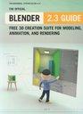 The Official Blender 23 Guide Free 3D Creation Suite for Modeling Animation and Rendering