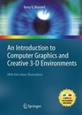 An Introduction to Computer Graphics and Creative 3D Environments