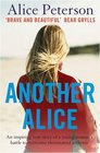 Another Alice An Inspiring True Story of a Young Woman's Battle to Overcome Rheumatoid Arthritis